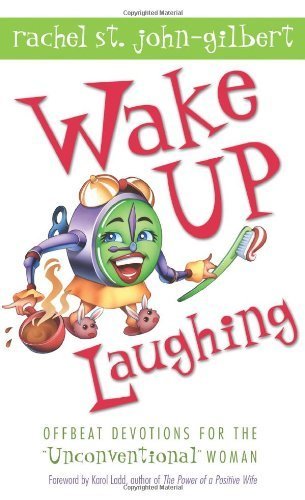 Wake Up Laughing: Offbeat Devotions for the "Unconventional" Woman Religion & Esotericism