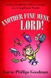 Another Fine Mess, Lord!: Finding Simplicity, Order, and Insight in a Complicated World (Barbour Value Paperback) Religion & Esotericism