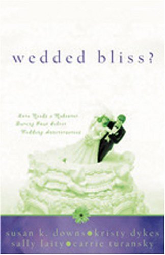 Wedded Bliss?: Romance Needs Restored During Four Silver Wedding Anniversaries (4-in-1 Novellas) Religion & Esotericism