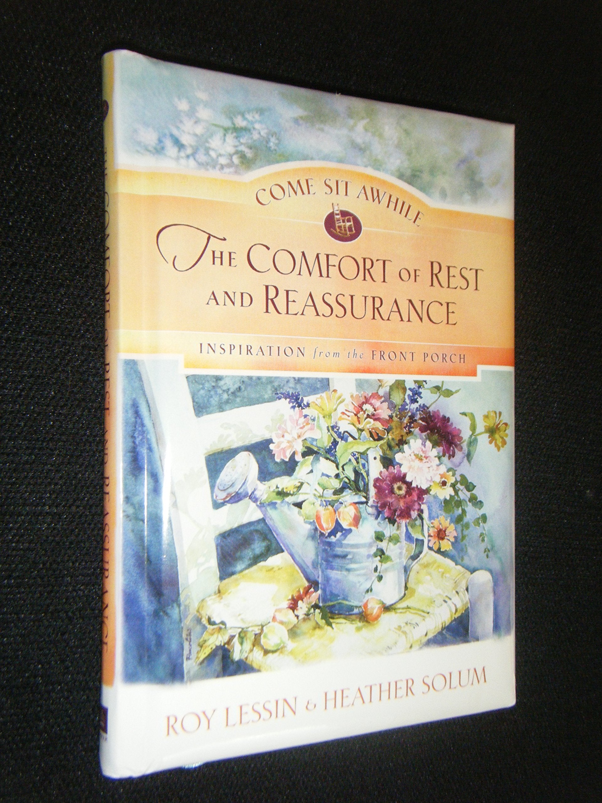 The Comfort Of Rest And Reasurrance book