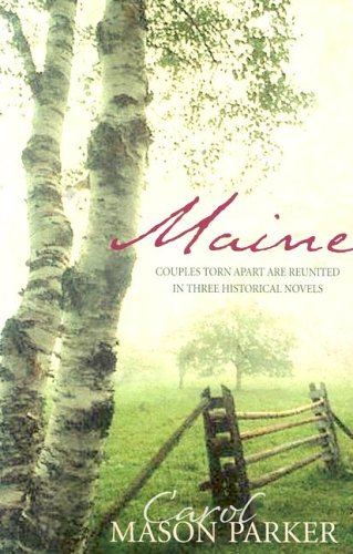 Maine: Couples Torn Apart Are Reunited in Three Historical Novels (3-in-1 Novellas) Historical Fiction