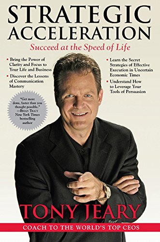 Strategic Acceleration: Succeed at the Speed of Life Business, Finance & Career