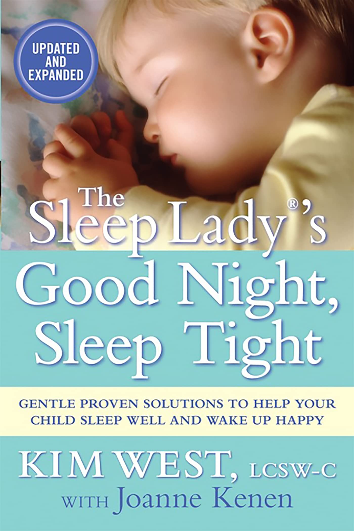 The Sleep Lady®'s Good Night, Sleep Tight: Gentle Proven Solutions to Help Your Child Sleep Well and Wake Up Happy Reference Books