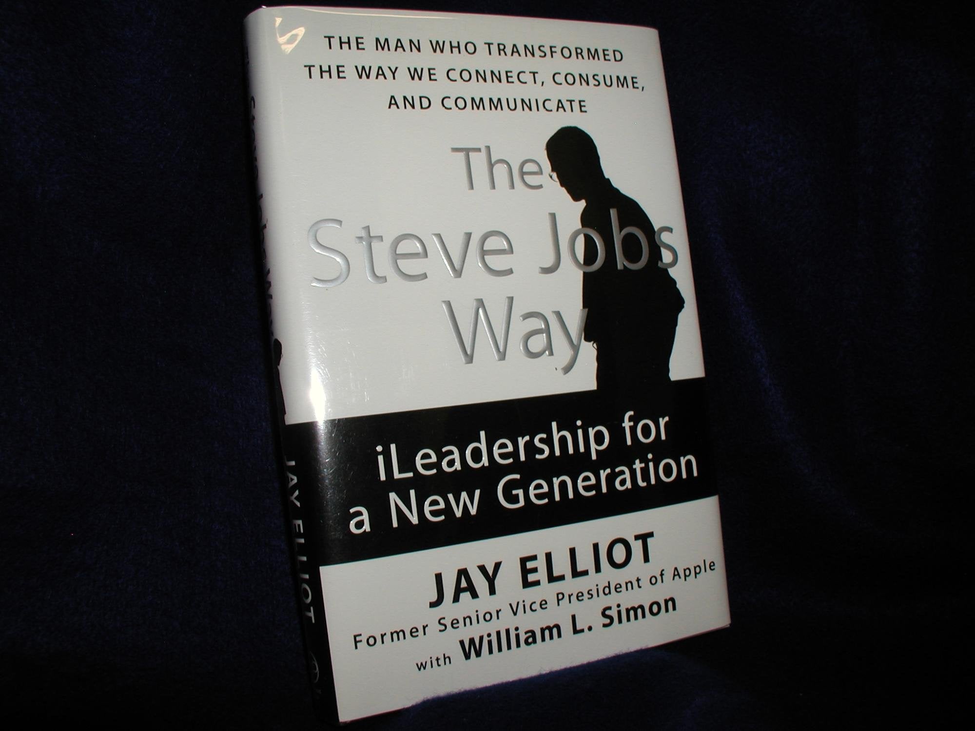 The Steve Jobs Way: iLeadership for a New Generation Business, Finance & Career