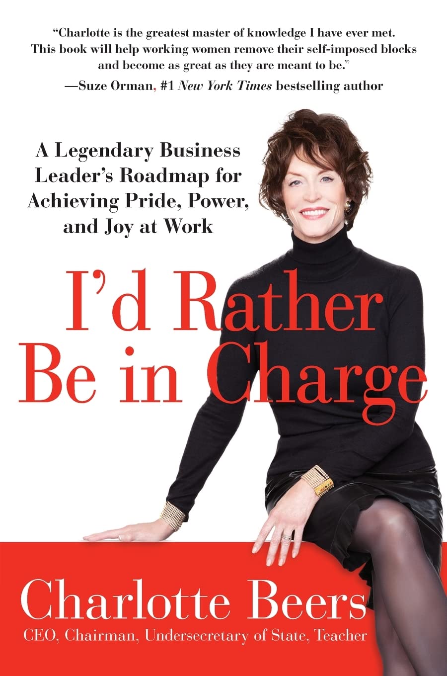 I'd Rather Be in Charge: A Legendary Business Leader's Roadmap for Achieving Pride, Power, and Joy at Work Media & Communication