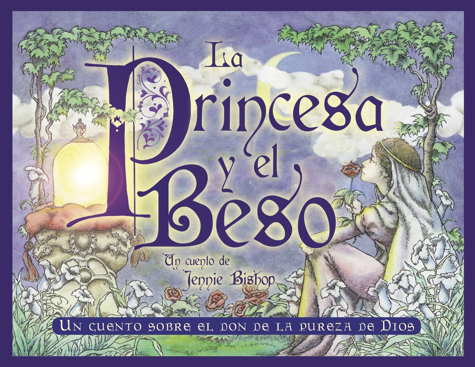 La Princesa y el Beso = The Princess and the Kiss: A Story of God's Gift of Purity Novels & Short Stories