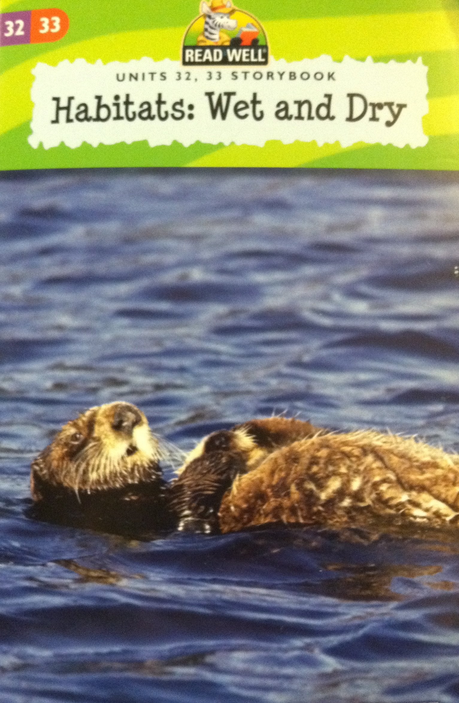 Habitats: Wet and Dry (Units 32, 33 Story Read Well) Level 1 Books