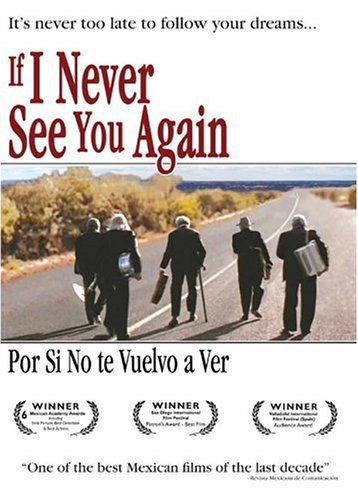 Por Si No Te Vuelvo a Ver (If I Never See You Again) Films