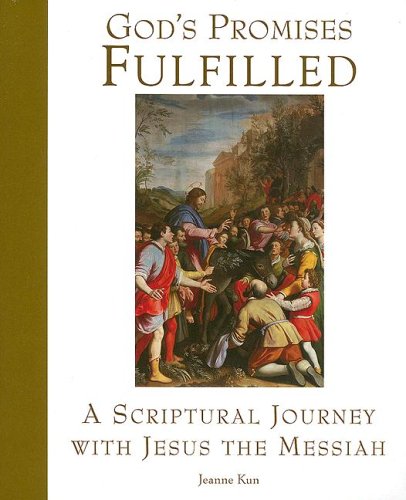 God's Promises Fulfilled: A Scriptural Journey With Jesus the Messiah (Scriptural Journey Series, Band 3) Religion & Esotericism