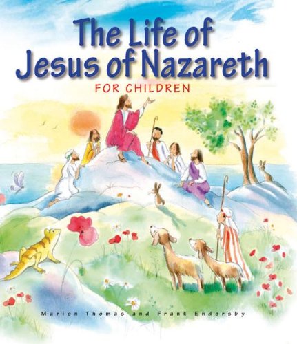 The Life of Jesus of Nazareth for Children Non-fiction