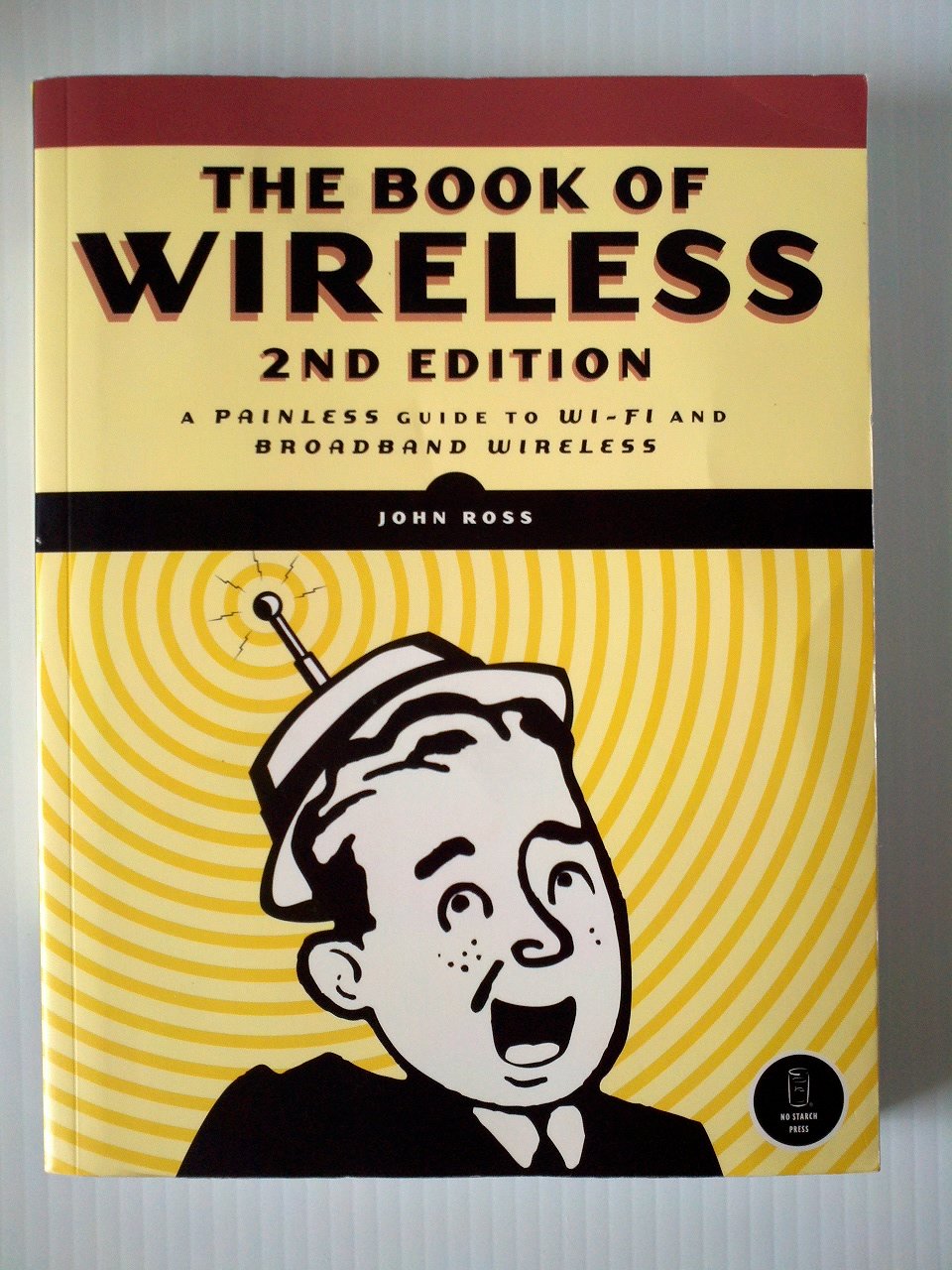 The Book of Wireless: A Painless Guide to Wi-Fi and Broadband Wireless Computer Science