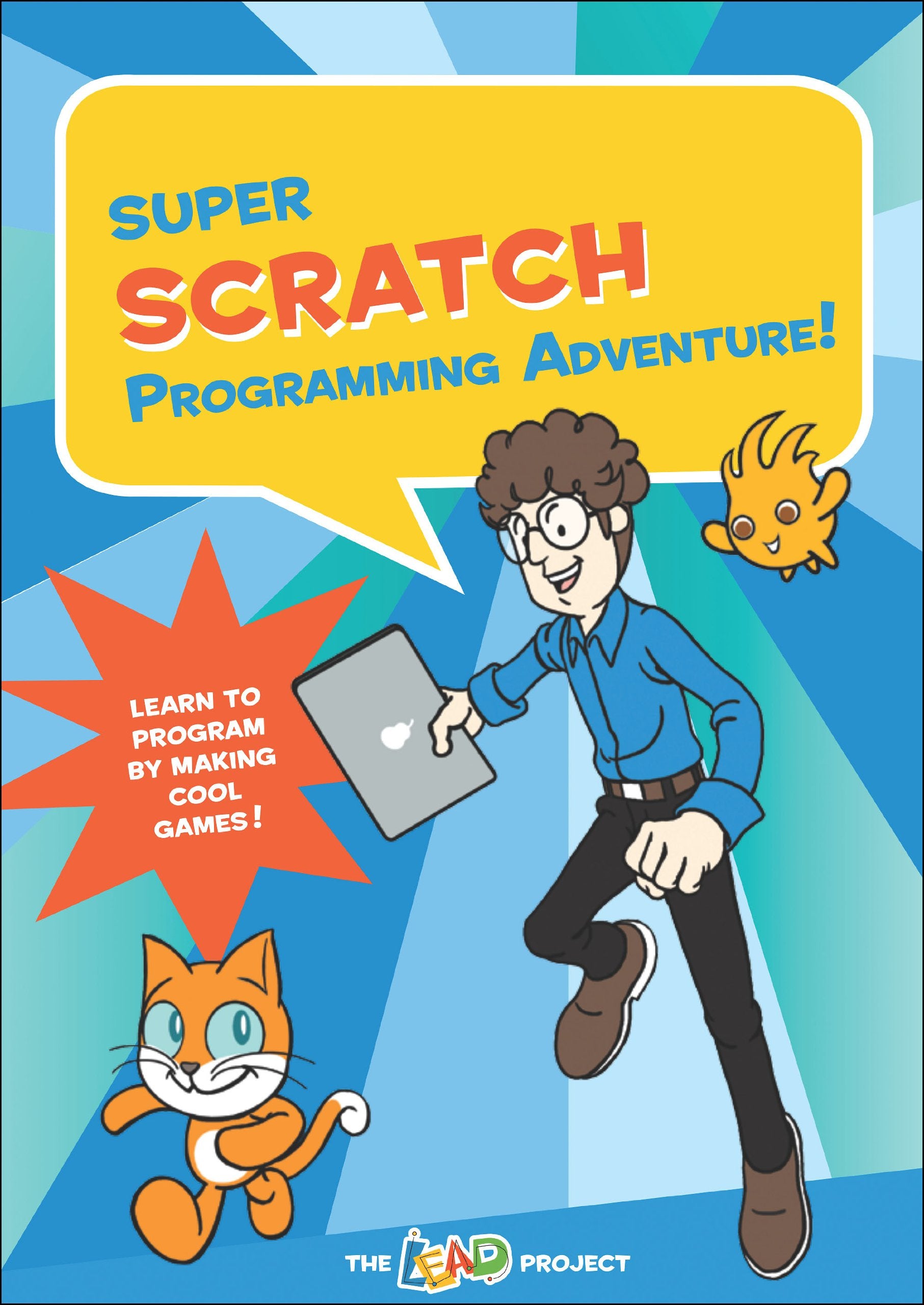Super Scratch Programming Adventure!: Learn to Program By Making Cool Games Computer Science