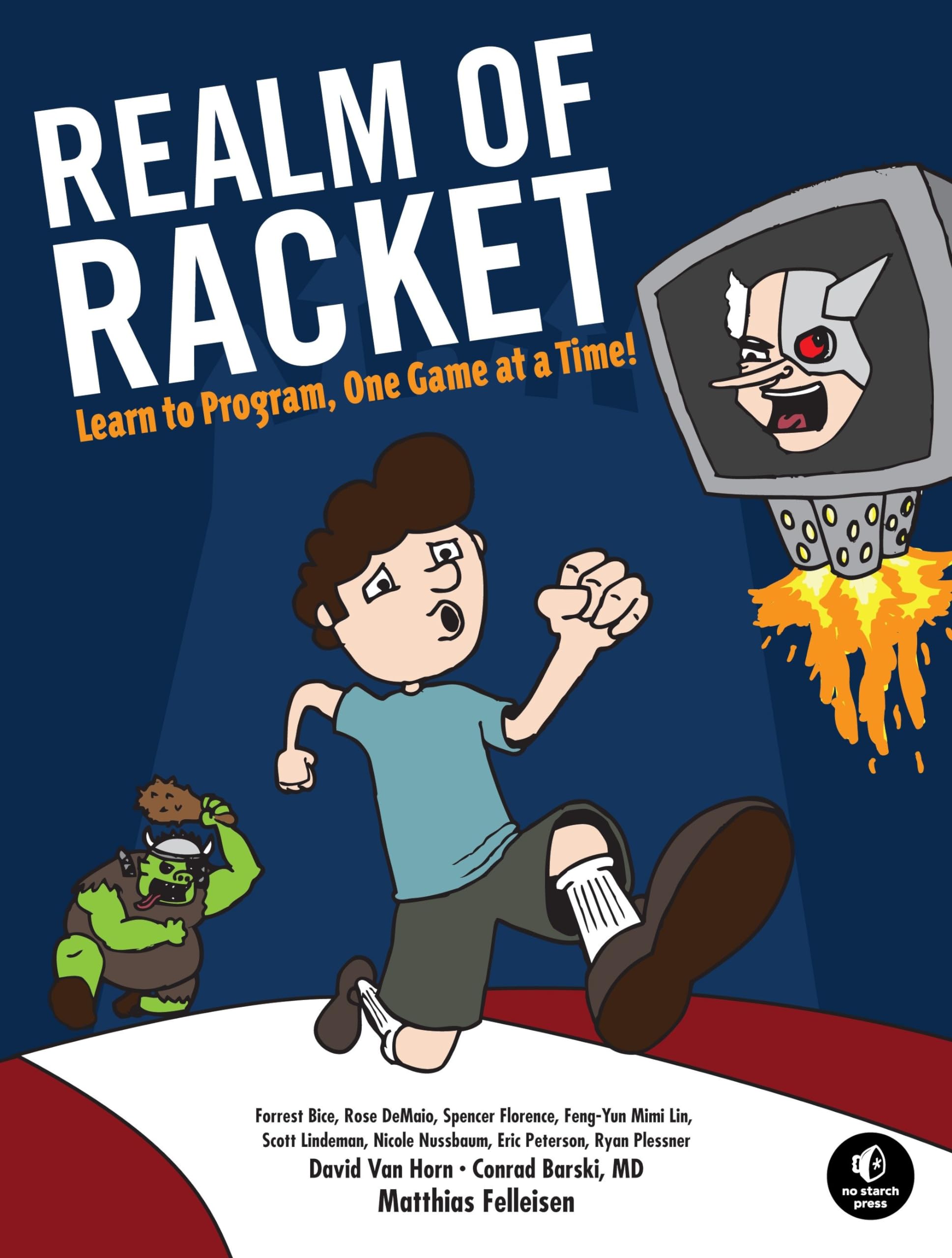 Realm of Racket: Learn to Program, One Game at a Time! Computer Science