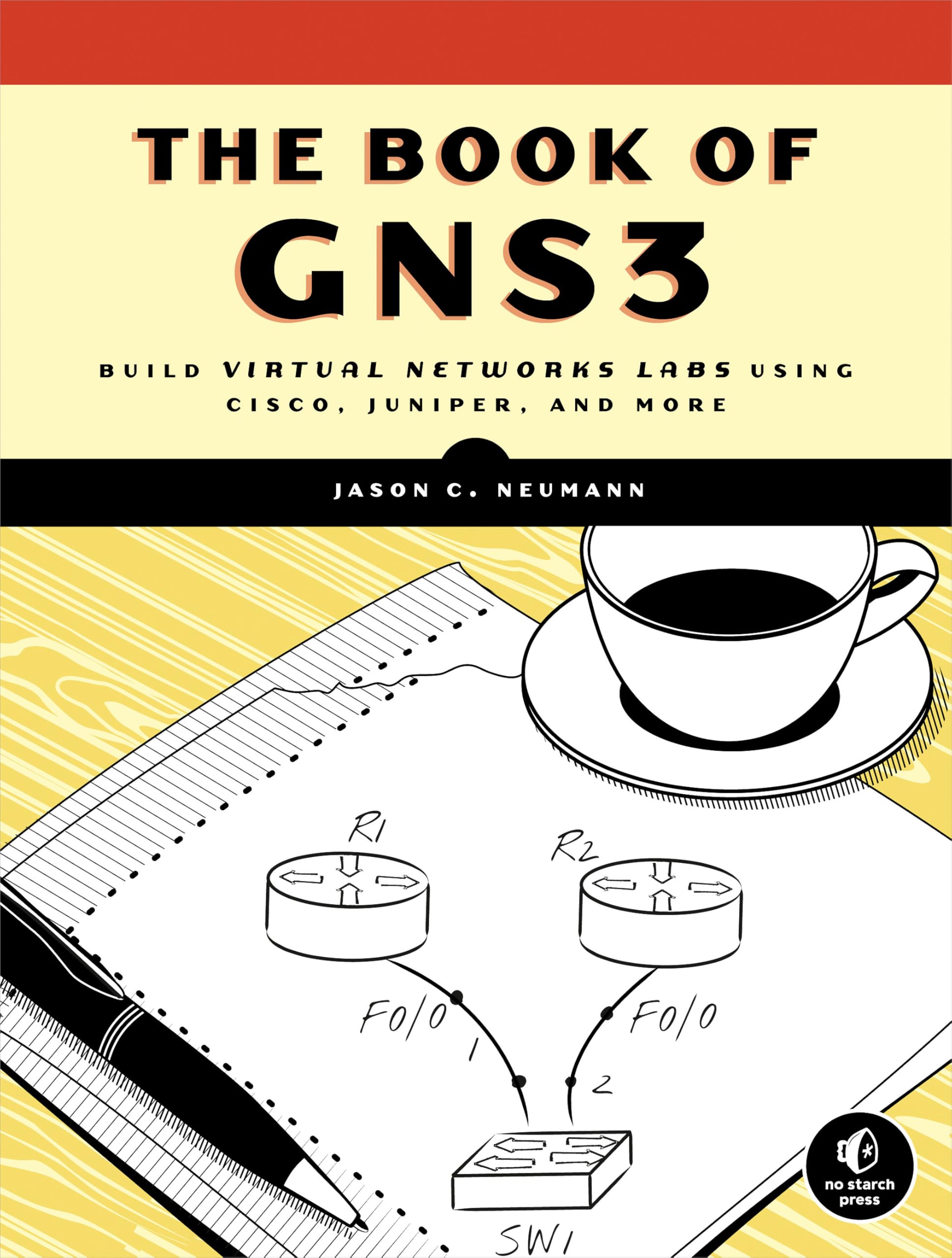 The Book of GNS3: Build Virtual Network Labs Using Cisco, Juniper, and More Computer Science