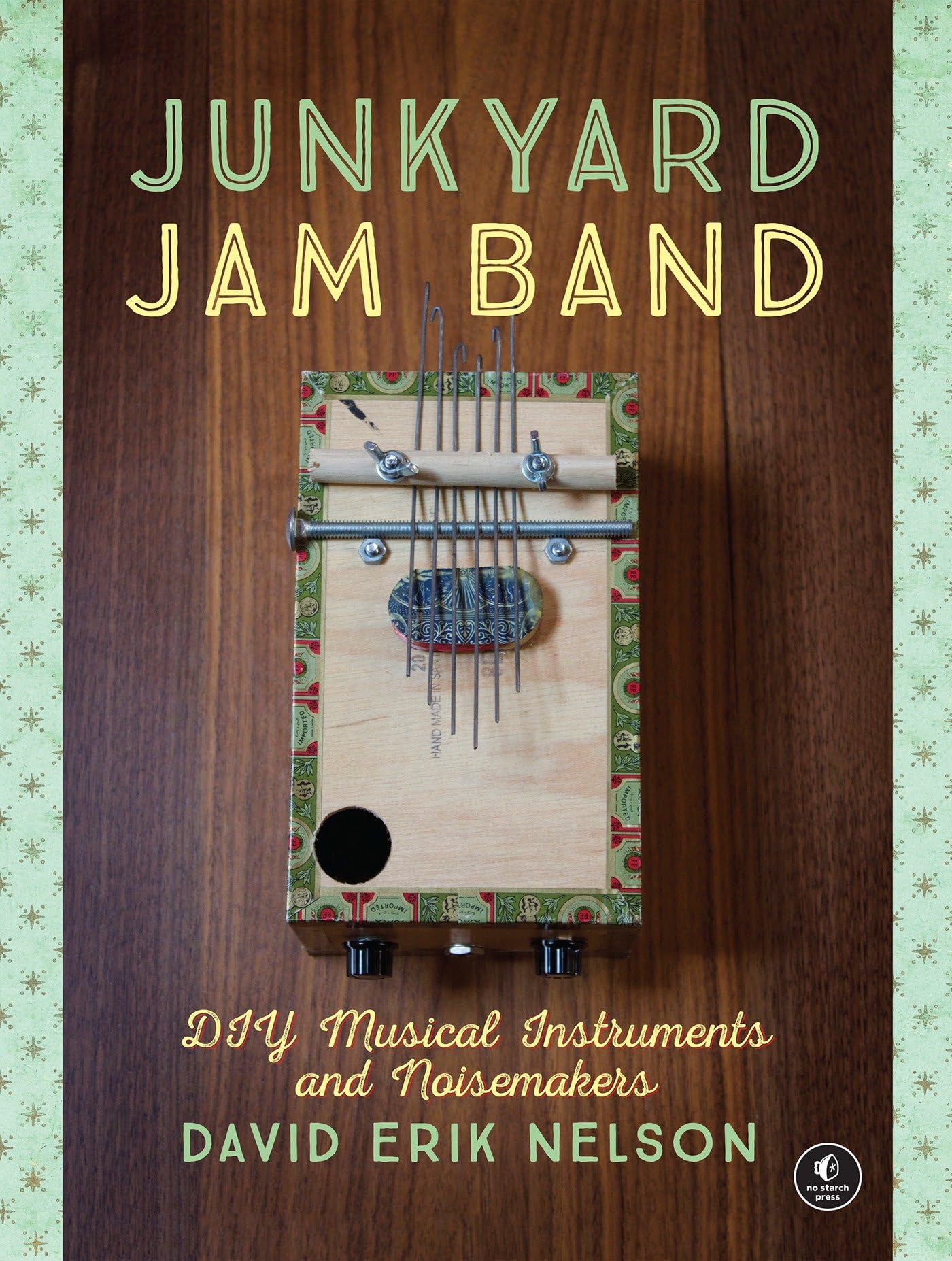 Junkyard Jam Band: DIY Musical Instruments and Noisemakers Arts & Music