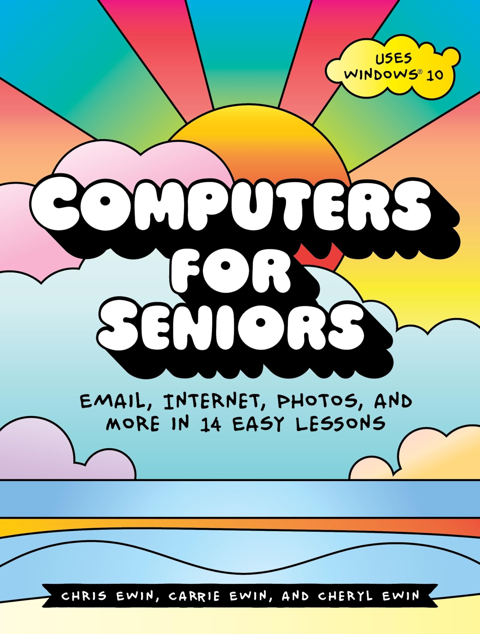 Computers for Seniors: Email, Internet, Photos, and More in 14 Easy Lessons Computer Science