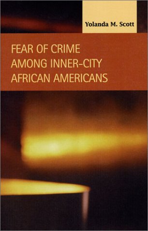 Fear of Crime Among Inner-City African Americans (Criminal Justice) Law