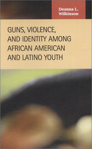 Guns, Violence, and Identity Among African American and Latino Youth (Criminal Justice) Law