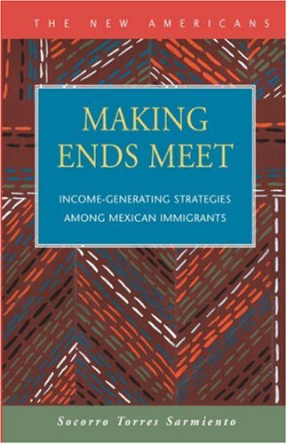 Making Ends Meet: Income-Generating Strategies Among Mexican Immigrants Partnership & Love