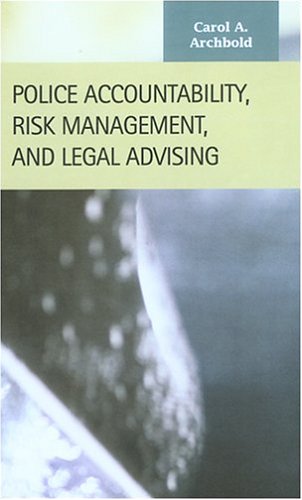 Police Accountability, Risk Management, and Legal Advising (Criminal Justice) Law