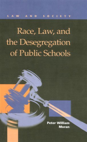 Race, Law and the Desegregation of Public Schools (Law and Society) Law