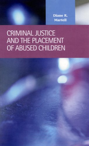 Criminal Justice and the Placement of Abused Children Law