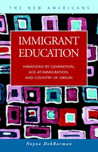 Immigrant Education: Variations by Generation, Age-At- Immigration, and Country of Origin (New Americans) General education