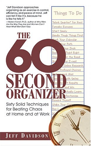 60-Second Organizer: Sixty Solid Techniques for Beating Chaos at Home and at Work Business, Finance & Career