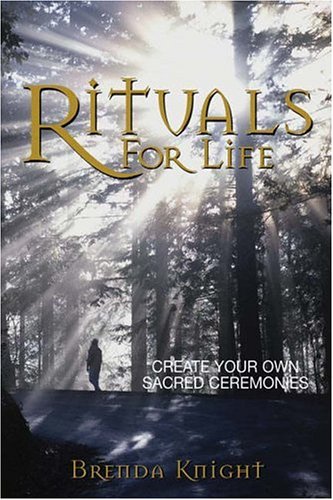 Rituals For Life: Create Your Own Sacred Ceremonies (Everything Series) Religion & Esotericism
