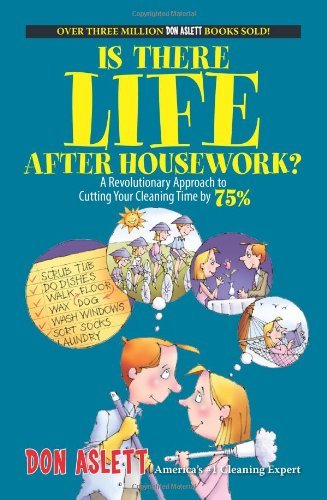 Is There Life After Housework?: A Revolutionary Approach to Cutting Your Cleaning Time 75% Hobbies & Crafts