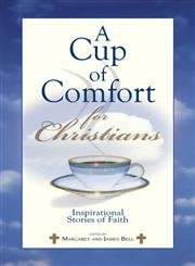 A Cup Of Comfort For Christians: Inspirational Stories of Faith Religion & Esotericism