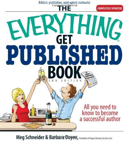 The Everything Get Published Book: All You Need to Know to Become a Successful Author Contemporary literature