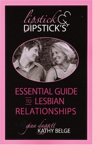 Lipstick and Dipstick's Essential Guide to Lesbian Relationships Books