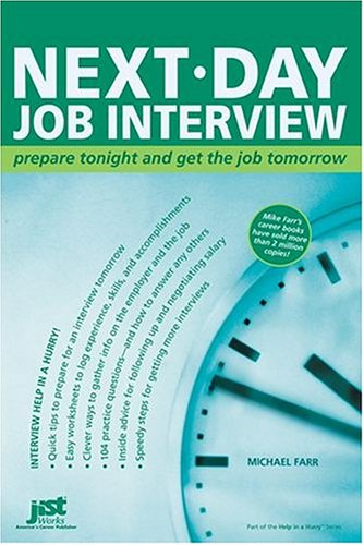 Next-Day Job Interview: Prepare Tonight And Get The Job Tomorrow (JIST'S HELP IN A HURRY SERIES) Business, Finance & Career