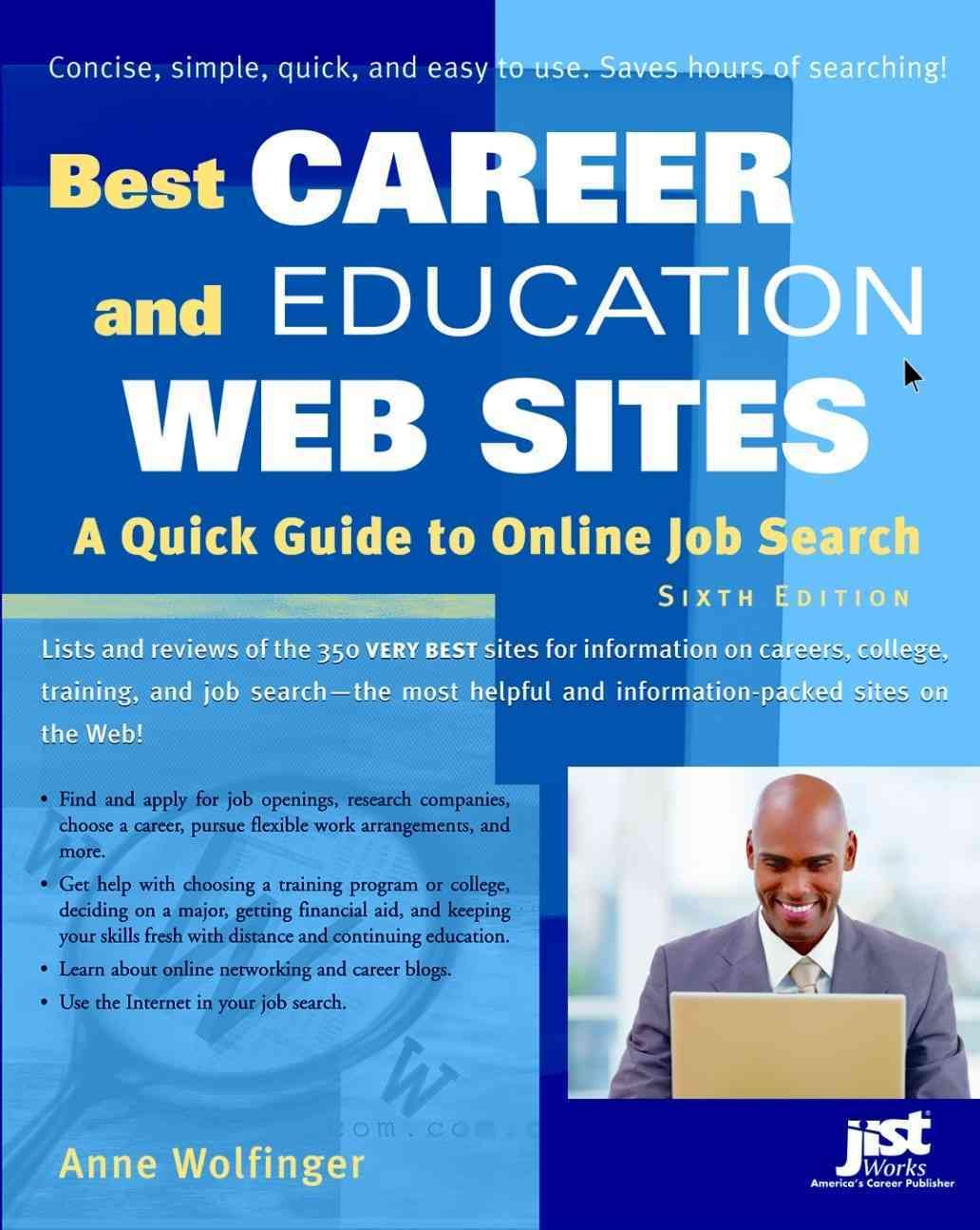 Best Career and Education Web Sites: A Quick Guide to Online Job Search book