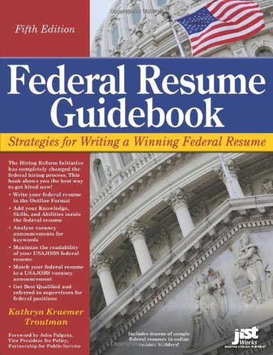 Federal Resume Guidebook: Strategies for Writing a Winning Federal Resume Business, Finance & Career
