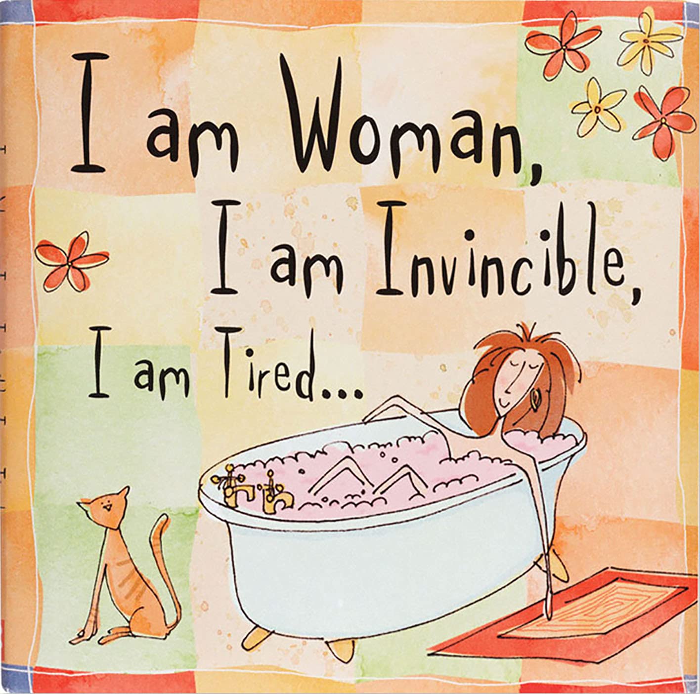 I Am Woman, I Am Invincible, I Am Tired... Humour & Satire