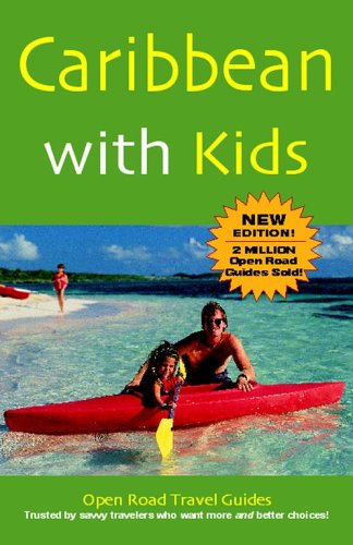 Caribbean with Kids, 4th Edition (Open Road Travel Guides) Travel Guides