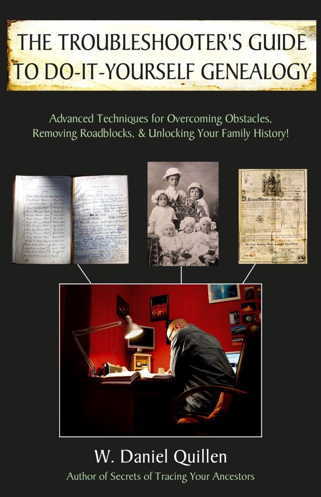 The Troubleshooter's Guide to Do-It-Yourself Genealogy: Advanced Techniques for Overcoming Obstacles, Removing Roadblocks, and Unlocking Your Family History! Reference Books