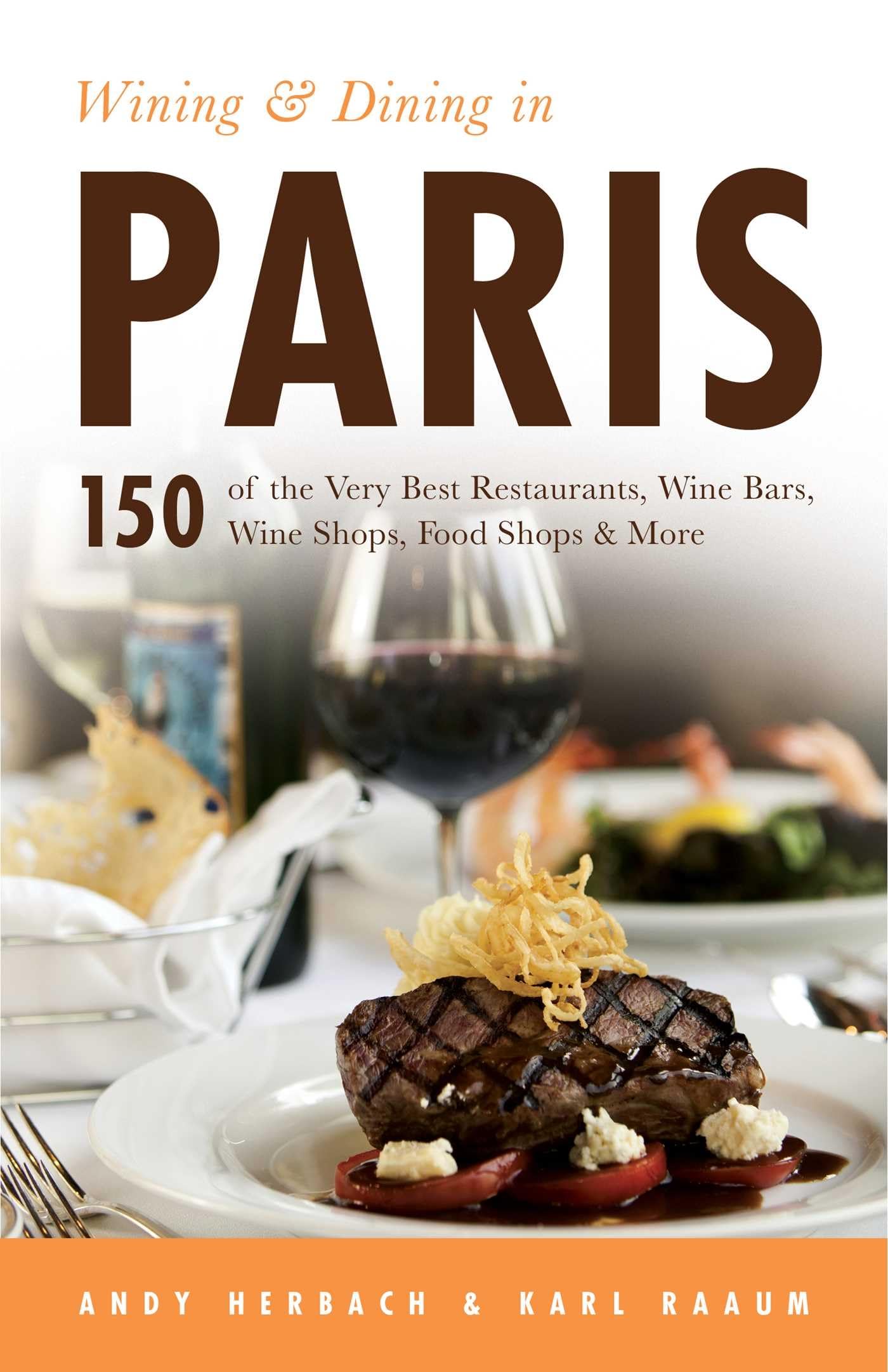 Wining & Dining in Paris (Volume 1) (Open Road Travel Guides) Business, Finance & Career