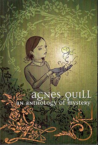 Agnes Quill: An Anthlogy Of Mystery: An Anthology of Mystery Horror & Mystery