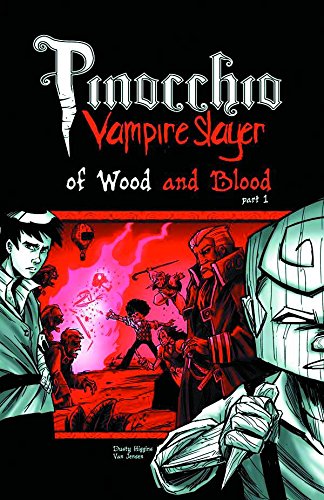 Pinocchio, Vampire Slayer Volume 3: Of Wood and Blood Part 1 Horror & Mystery