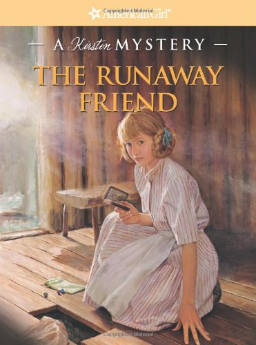 The Runaway Friend: A Kirsten Mystery (American Girl Mysteries) Novels & Short Stories