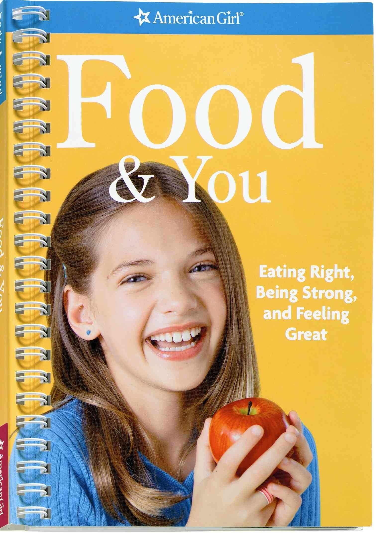 Food & You: Eating Right, Being Strong, and Feeling Great Health, Nutrition & Fitness