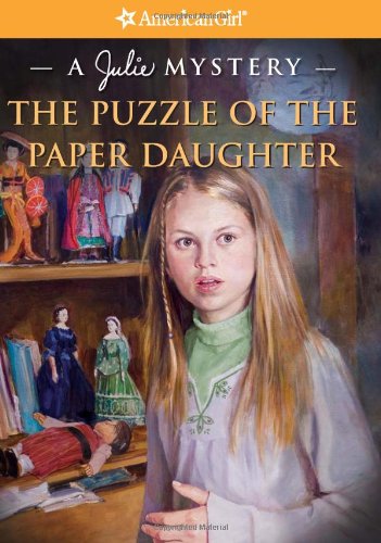 The Puzzle of the Paper Daughter: A Julie Mystery (American Girl Mysteries) Novels & Short Stories