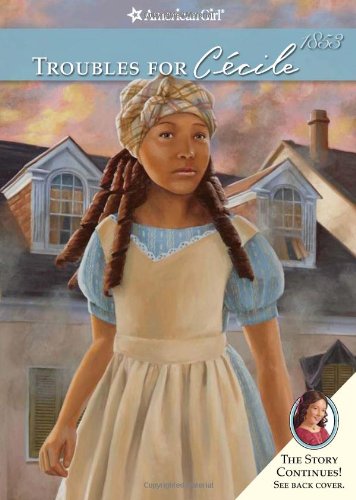 Troubles for Cecile (American Girl Collection, 4) Non-fiction