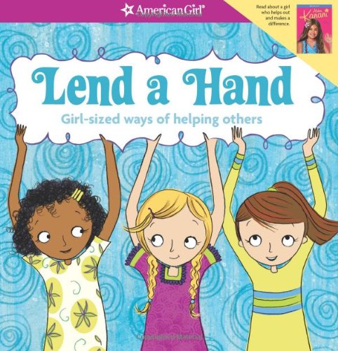 Lend a Hand: Girl-sized Ways of Helping Others (Be Your Best) Books