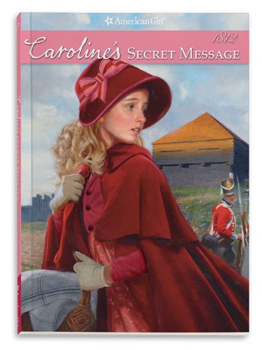 Caroline's Secret Message: An American Girl (Caroline's American Girls Collection, 2) Non-fiction