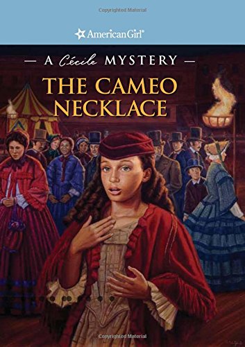 The Cameo Necklace (American Girl Mystery: A Cecile Mystery) Novels & Short Stories