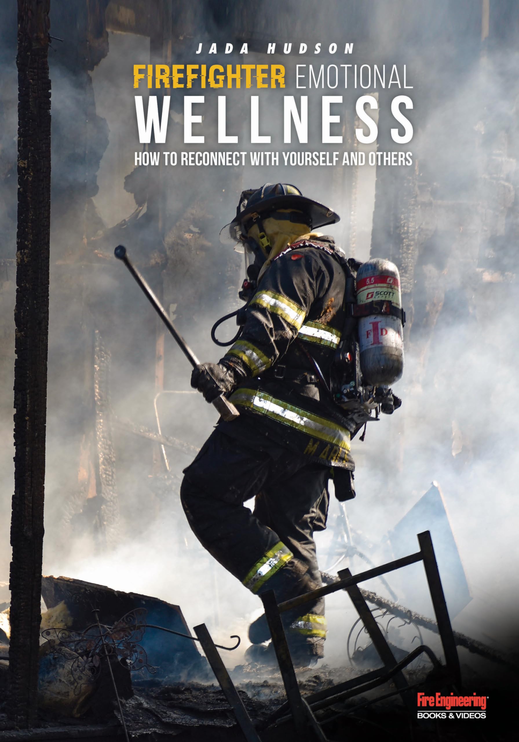 Firefighter Emotional Wellness: How to Reconnect With Yourself and Others Social Sciences
